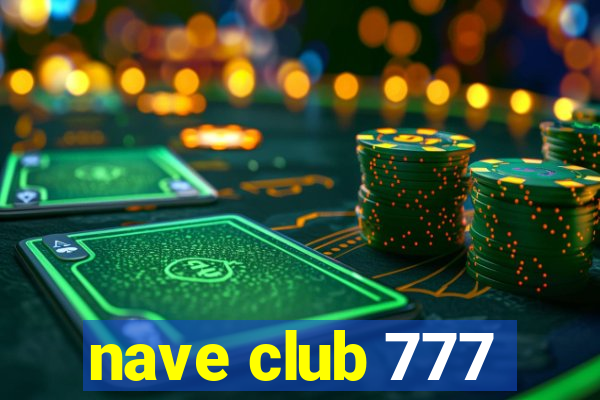 nave club 777