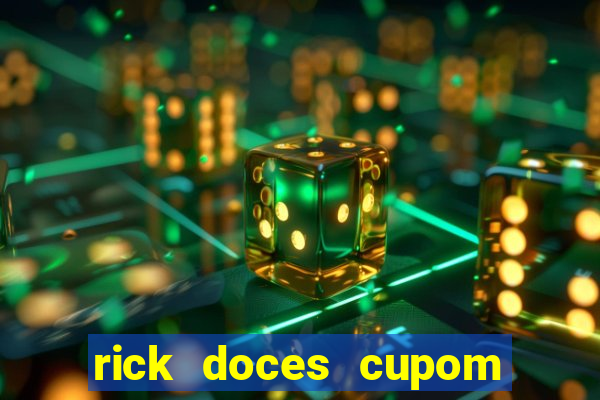 rick doces cupom primeira compra