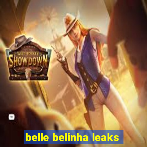 belle belinha leaks