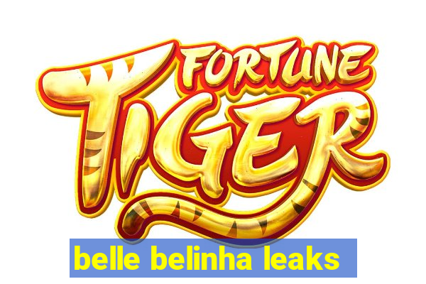 belle belinha leaks