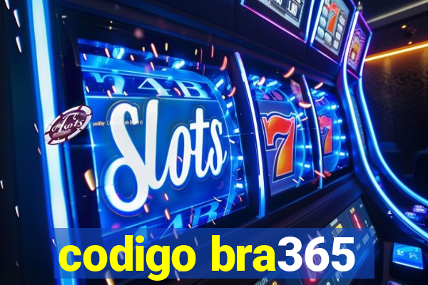 codigo bra365