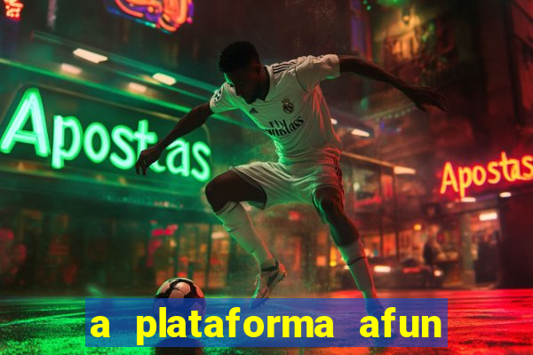 a plataforma afun paga mesmo