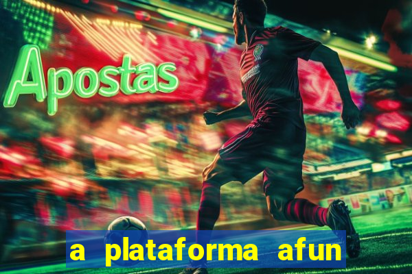 a plataforma afun paga mesmo