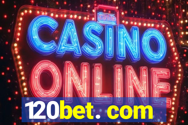 120bet. com