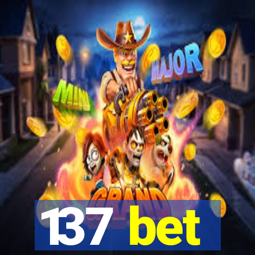 137 bet