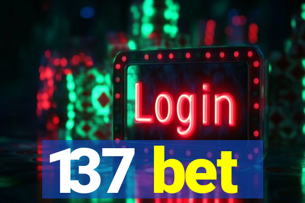 137 bet