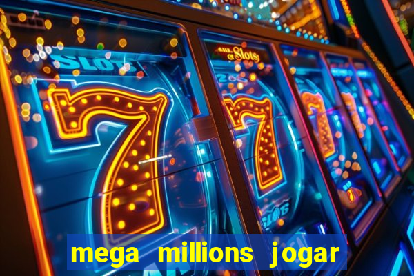 mega millions jogar do brasil