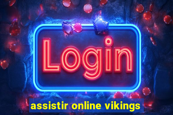 assistir online vikings