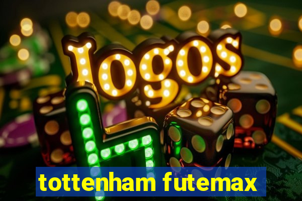 tottenham futemax