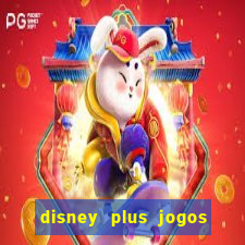 disney plus jogos de futebol