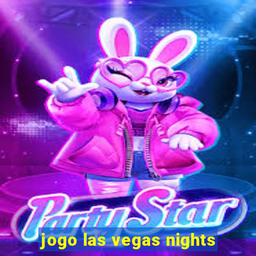 jogo las vegas nights