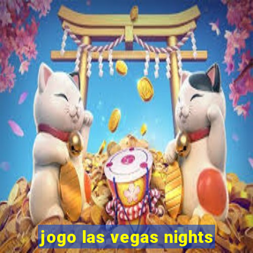 jogo las vegas nights