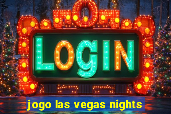 jogo las vegas nights