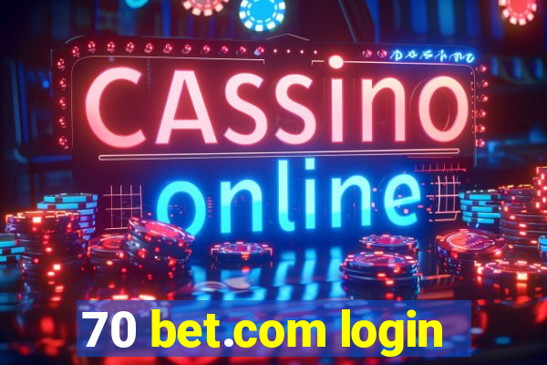 70 bet.com login