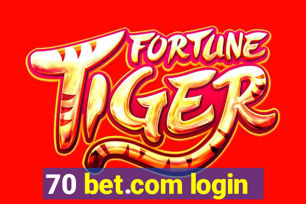 70 bet.com login