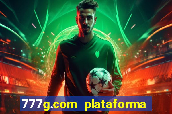 777g.com plataforma de jogos