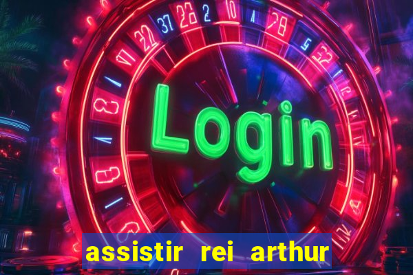 assistir rei arthur (2004 mega filmes)