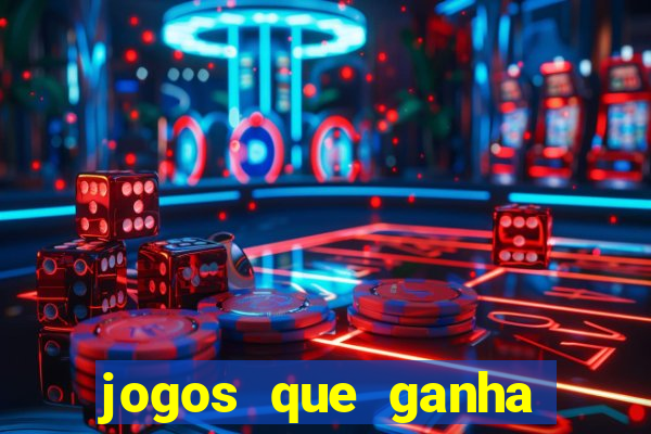 jogos que ganha dinheiro sem precisar depositar