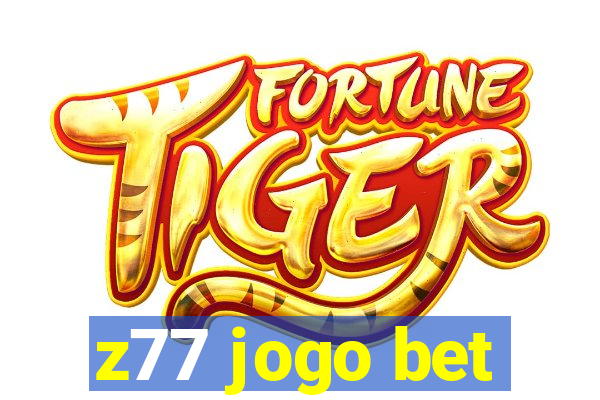 z77 jogo bet