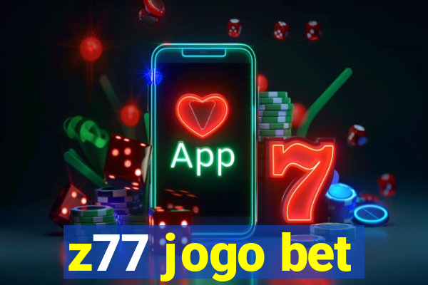 z77 jogo bet