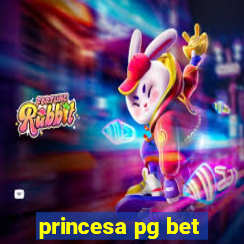 princesa pg bet