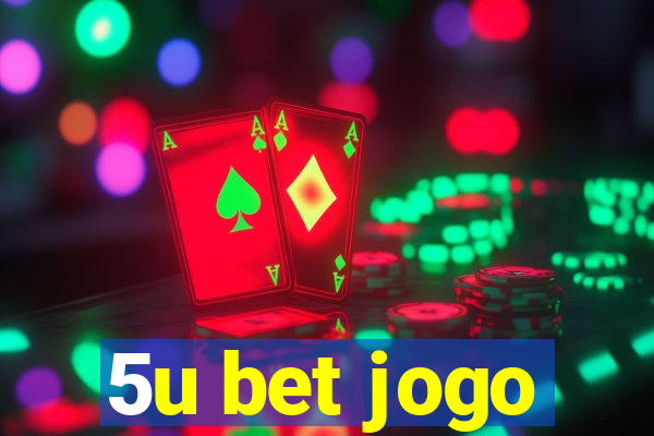 5u bet jogo