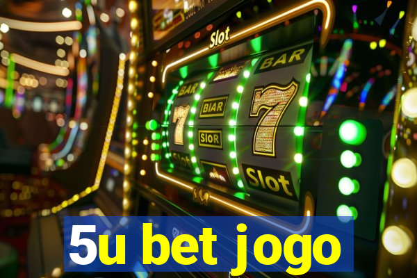 5u bet jogo