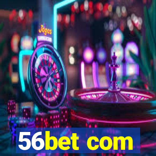 56bet com