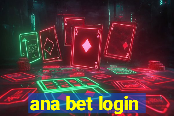 ana bet login