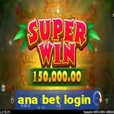 ana bet login