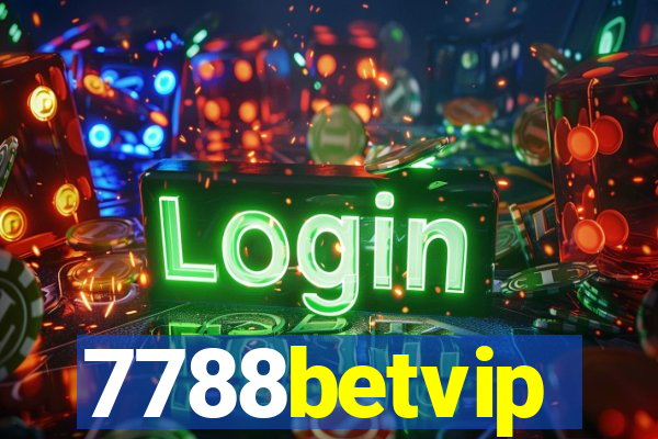 7788betvip