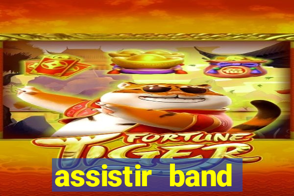 assistir band sports ao vivo gratis