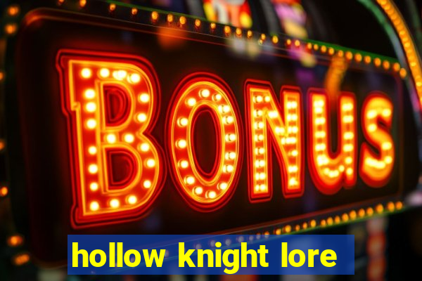 hollow knight lore