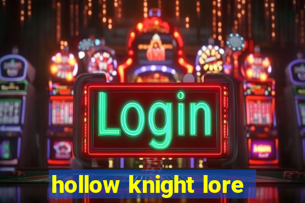 hollow knight lore