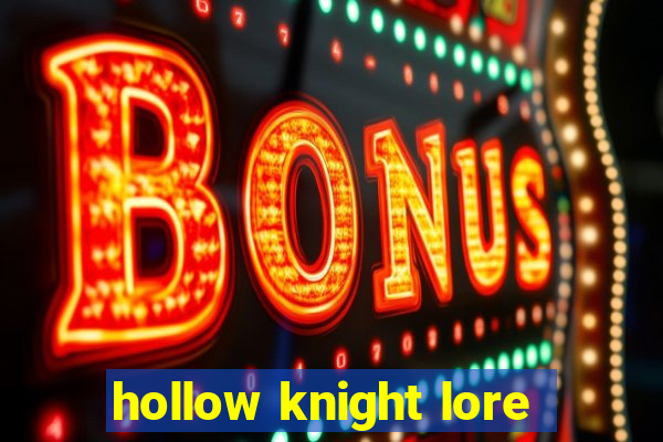 hollow knight lore