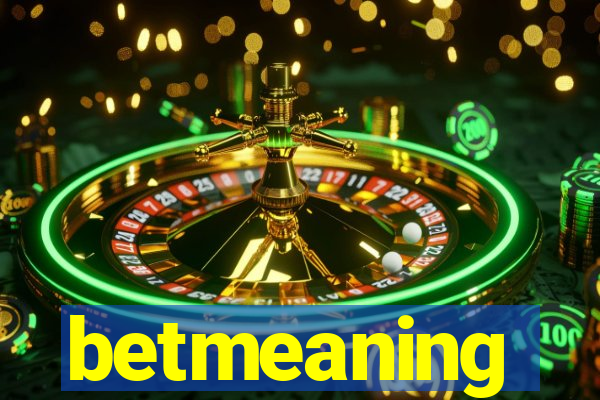 betmeaning