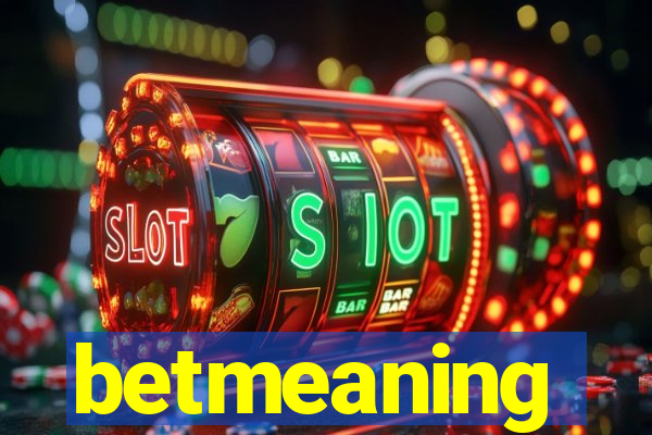 betmeaning