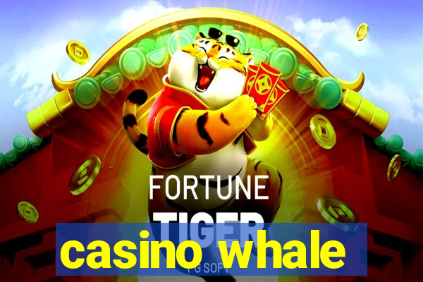 casino whale