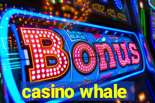 casino whale