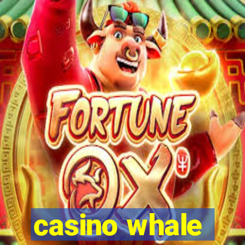 casino whale