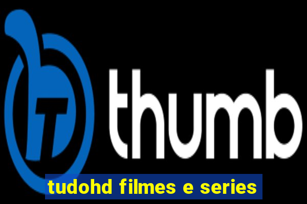 tudohd filmes e series