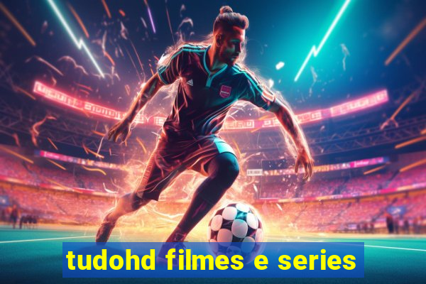 tudohd filmes e series