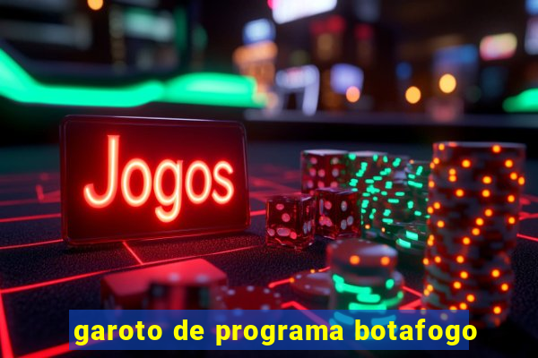 garoto de programa botafogo