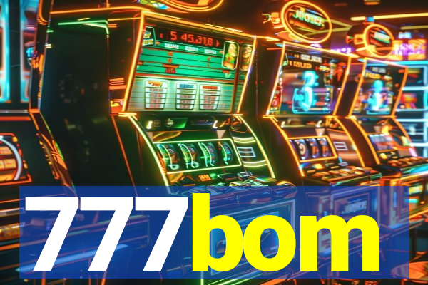 777bom