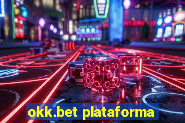 okk.bet plataforma