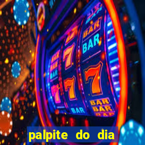 palpite do dia para hoje