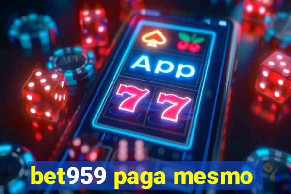 bet959 paga mesmo