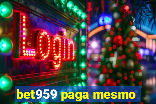 bet959 paga mesmo