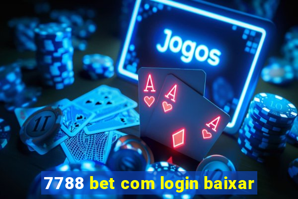 7788 bet com login baixar