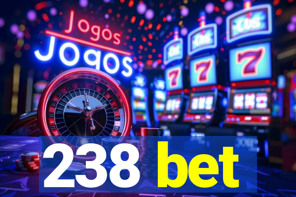 238 bet